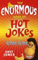 The Enormous Book of Hot Jokes for Kool Kids 073333900X Book Cover