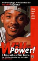 Will Power! A Biography Of Will Smith 067188784X Book Cover