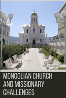 Mongolian Church and Missionary Challenges 1768920745 Book Cover