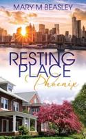 Resting Place ~ Phoenix 1945456256 Book Cover