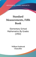 Standard Measurements, Fifth Book: Elementary School Mathematics By Grades 1164630857 Book Cover