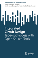 Integrated Circuit Design: Tape-out Process with Open-Source Tools (SpringerBriefs in Computer Science) 3031921070 Book Cover