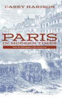 Paris in Modern Times: From the Old Regime to the Present Day 1350005533 Book Cover