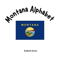 Montana Alphabet (Everything Alphabets!) B0FN4JR347 Book Cover
