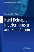 Nuel Belnap on Indeterminism and Free Action 3319349457 Book Cover