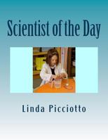 Scientist of the Day: A Classroom or Home Science Program for Students Ages 6-12 1497496292 Book Cover