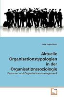 Aktuelle Organisationstypologien in der Organisationssoziologie: Personal- und Organisationsmanagement 3639257456 Book Cover