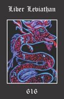 Liber Leviathan: Exploring the importance of the dragon, lizard and snake as symbols of the Typhonian Tradition (The Black Tradition Trilogies) 1691239992 Book Cover