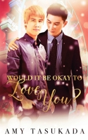 Would it be Okay to Love You? 194836123X Book Cover
