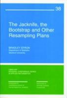 The Jackknife, the Bootstrap, and Other Resampling Plans (CBMS-NSF Regional Conference Series in Applied Mathematics) 0898711797 Book Cover