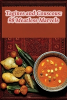 Tagines and Couscous: 98 Meatless Marvels B0CGG7NJVR Book Cover