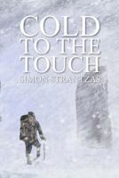 Cold to the Touch 1626410852 Book Cover