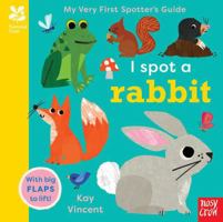 National Trust: My Very First Spotter's Guide: I Spot a Rabbit 1805132733 Book Cover