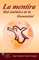 La mentira. Mal sist�mico de la humanidad B0858TGPZV Book Cover