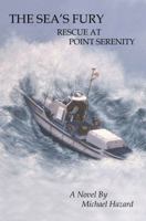 The Sea's Fury Rescue at Point Serenity 1934051055 Book Cover