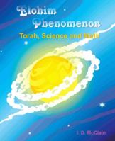 Elohim Phenomenon: Torah, Science and Math 1466980567 Book Cover