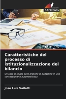 Caratteristiche del processo di istituzionalizzazione del bilancio: Un caso di studio sulle pratiche di budgeting in una concessionaria automobilistica (Italian Edition) 3841640427 Book Cover