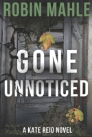 Gone Unnoticed 0996683003 Book Cover