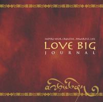 Love Big Journal 0692939571 Book Cover