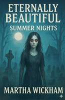 Eternally Beautiful Summer Nights (Summer Screams) B0FQ8VY81S Book Cover