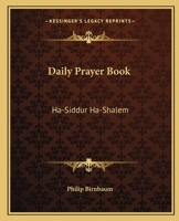 Daily Prayer Book: Ha-Siddur Ha-Shalem 1163175706 Book Cover
