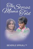 The Stories Mama Told B0GL9K3K65 Book Cover