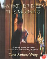 My Father Died This Morning 0982946600 Book Cover