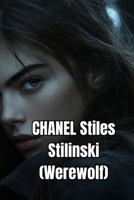 CHANEL Stiles Stilinski (Werewolf) B0DQVDPPF8 Book Cover