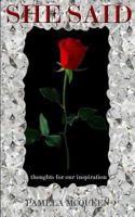 She Said: Thoughts for Our Inspiration 1539589420 Book Cover