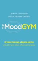 The Mood Gym: Overcoming Depression with CBT and Other Effective Therapies 0091929164 Book Cover