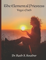 Vega's Path: The Elemental Priestess 1945567066 Book Cover