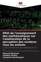 Effet de l'enseignement des mathématiques sur l'amélioration de la perception des nombres chez les enfants (French Edition) 6207050819 Book Cover