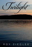 Twilight of Separation 0615803504 Book Cover