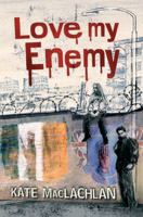 Love My Enemy 1842703404 Book Cover