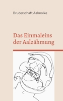 Das Einmaleins der Aalzähmung: Schaffen Sie sich einen treuen Begleiter 3734728878 Book Cover