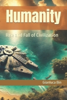 Humanity: Rise and Fall of Civilization B0F2FKMBTS Book Cover
