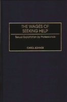 The Wages of Seeking Help: Sexual Exploitation by Professionals 027596793X Book Cover