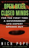 Open Skies, Closed Minds: Official Reactions to the UFO Phenomenon 0684816644 Book Cover