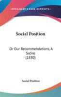 Social Position; Or, 'our Recommendations', a Satire 1437042236 Book Cover