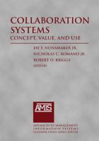 Collaboration Systems: Concept, Value, and Use 0765638452 Book Cover