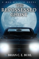 The Repossessed Ghost 1959804634 Book Cover