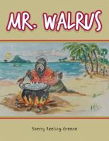 Mr. Walrus 1524612448 Book Cover