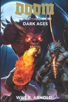 Doom the Dark Ages Game Guide: Walkthrough, Characters, Setting, Weapons B0F7G6435K Book Cover