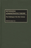 Rethinking Administrative Theory: The Challenge of the New Century 0275972488 Book Cover