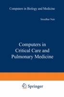 Computers in Critical Care and Pulmonary Medicine 1461567033 Book Cover