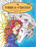 Fairies & Friends: Enchanting Fairies and Friends to Color 069276240X Book Cover