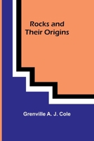 Rocks and Their Origins 9357979093 Book Cover