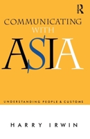 Communicating With Asia: Understanding People and Customs 1863739483 Book Cover