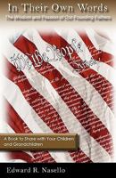In Their Own Words: The Wisdom and Passion of Our Founding Fathers 0983189803 Book Cover