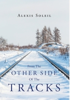 From the Other Side of the Tracks 1640271708 Book Cover